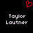 Red pixelated heart symbol above two identical white text blocks reading "Taylor Loutner" on black background.