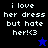 Pixelated text reads "i love her dress but hate her!<(3" with a blue star on black background and a black star on blue background.