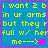 Blue background with yellow text reading "i want 2 b in ur arms but they r full w/ her me---)>" and a pink heart symbol.