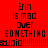 Red background with black text reading 'Erin is mad over SOMETHING stupid!!!!!!!!!!' in pixelated font, displayed across multiple