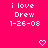 Bright pink background with white pixelated text reading 'i love Drew 1-26-08' and two heart symbols at the bottom.