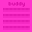 Pixelated 'buddy' text above repeating horizontal line patterns on a pink-to-magenta gradient background.