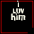 Black background with red border, white text reading "I LUV him" in pixelated font, and two small symbols: a red heart in top-right corner and a red asterisk-like symbol in bottom-right corner.