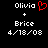 Black background displays white text 'Olivia', '+', 'Brice', and '4/18/08' with a red pixelated heart symbol next to Olivia on the left side.