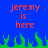 Blue background with red pixelated text 'jeremy is here' repeated twice, green grass-like shapes at the bottom.