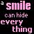 Pixelated text on dark background reads 'a smile can hide every thing' with pink and white lettering.