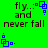 Green background with dark brown text reading 'fly... and never fall' alongside blue pixelated square-and-dot symbols in two states.