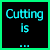 Animated sequence of text changing from 'Cutting is ...' to 'Very Bad ...' with color shifts across frames.