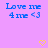 A static image with a light purple background displaying repeated blue text "Love me 4 me <3" and yellow heart symbols.