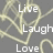 Static pixel art icon with gray background featuring white text 'Live', 'Laugh', and 'Love' arranged vertically over abstract light-colored swirling lines.