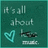 Pixelated teal background with white text reading "It's all about love" and a cyan heart symbol below the text.