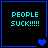Four identical pixelated display cyan text 'PEOPLE SUCK!!!!!' on black backgrounds with blue borders, each containing a different number of blue heart symbols