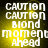 four identical displays pixelated text reading "CAUTION CAUTION blond moment ahead" on a yellow-to-black gradient background