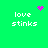 Green background with white text 'love stinks' and pink pixelated symbols changing across frames.