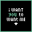 A 4x4 contact sheet of animated frames showing a pixelated text-based icon with the phrase "i WANT you to WANT me" and a small heart symbol, each frame displaying slight variations in color highlighting and heart position.