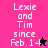 Pixelated text reads "Lexie and Tim since Feb. 14" with a star symbol changing color between black and pink across two