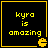 Four identical square with black backgrounds, yellow borders, and yellow pixelated text reading 'kyra is amazing' with a yellow Pac-Man icon in the bottom-right corner of each