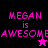 Pixelated text 'MEGAN is AWESOME' in pink on split black and purple backgrounds with a small star icon.
