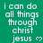 Green background with white pixelated text reading "i can do all things through christ jesus" and small heart symbols, arranged in a pattern