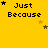 Yellow background with black text 'Just Because' and scattered star symbols in various positions