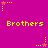 A static image with a bright magenta background displays the word 'Brothers' in yellow pixelated text repeated three times across two , surrounded by small star and dot patterns