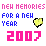 Pixelated text and heart icons display 'NEW MEMORIES FOR A NEW YEAR 2007' in pink, blue, and white with yellow and purple hearts.