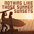 Silhouetted figures holding surfboards walk along a beach at sunset with text reading "NOTHING LIKE THOSE SUMMER SUNSETS" above.