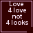 Dark brown square icon with light pink border containing white pixelated text "Love 4love not 4looks" and two distinct animation states.