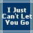 Blue background with white lines and pixelated text reading "I Just Can't Let You Go" in three lines