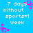 Blue background with white pixelated text reading '7 days without sports=1 week' and pink square-based animated elements.