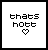 Pixelated text 'thats hott' with a heart symbol below, displayed in two states: one with an outlined heart and the other with a filled black heart.