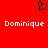Red background with black pixelated heart symbol above two white 'Dominique' text blocks in pixelated font.