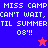 Pixelated text reads "MISS CAMP CAN'T WAIT, TIL SUMMER 08!!" on blue and red backgrounds with a star symbol.