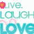 Animated text repeats 'live.', 'LAUGH', and 'LOVE' with small heart icons in various colors on a white background.