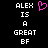 Pixelated text reads 'ALEX IS A GREAT BF' with a pink heart symbol replacing the letter O in 'BFF', displayed on black background.