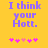 Yellow background with purple text reading "I think your Hott." and five pink pixelated hearts below, two versions showing heart animation changes.