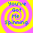 Four identical display a yellow and pink spiral background with blue text reading "You've Got Me Spinning." The image is static