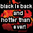 Pixelated text reads "black li back and hotter than ever" over a red-orange flame-like background with black space between lines.