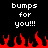 Pixelated text reads 'bumps for you!!!' twice above red flame shapes on a black background.