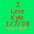 Green background with red text reading "I Love Kyle 1/7/08" and five orange stars below, one star is green.