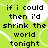 Pixelated text on a green background with white speech bubbles, reading "if i could then i'd shrink the world tonight" in black block letters.