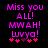Pixelated purple text on black background with pink hearts, displaying 'Miss you ALL! MWAH! Luvya!' in two identical frames.