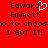 Red background with black pixelated text reading "Edward Emmett" and "I GOT IT!" with a white heart symbol replacing the 'd' in "Edward" on the left side.