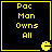 Four identical pixelated display yellow text 'Pac Man Owns All' on black background with Pac-Man mouth icon in bottom-right corner