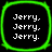 Four identical pixelated frames arranged in a 2x2 contact sheet showing black squares with bright green borders and repeated white text "Jerry." on each square.