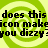 A 4-frame animated contact sheet showing a repeating text pattern over green spiral backgrounds, with pixelated black text reading "does this icon make you dizzy?" in each frame.