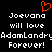 A static pixel art image with a black background, white text reading "Joevana will love AdamLandry Forever!", and an orange heart symbol above the text.