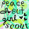 A static digital image with handwritten-style text reading "peace out girl scout" over a swirled pastel background of green, yellow, and pink hues.