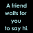 A split-screen image with two text on black backgrounds and a gray section, displaying pixelated phrases about friendship