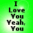 Green background with black text reading "I Love You Yeah, You" in four identical arranged in a
